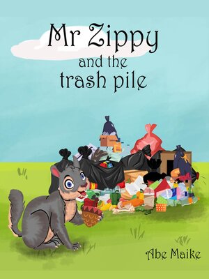 cover image of Mr Zippy and the trash pile